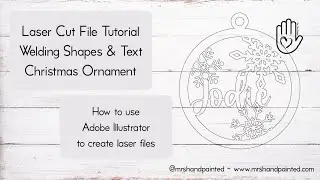 Laser Cut Files - How to Weld Shapes and Text for Christmas Ornaments