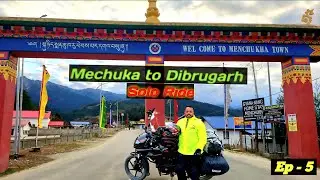 Goodbye Mechuka 💔 | Solo Bike Ride to Dibrugarh | Ep-5 | Pulsar 220f bs4