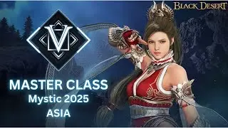 Мастер-класс 2025 Mystic Final ASIA Black Desert Online