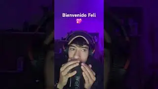 Bienvenido Feli 💖 #asmr
