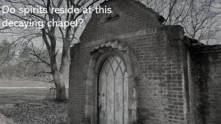 UK Solo Paranormal Investigation - Ghosts of War - Paul Hoda'c Chapel