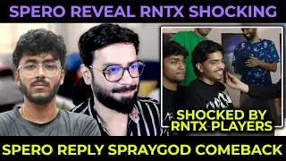 Spero Reveal RNTX😱 Shocked by RNTX Players & Reply Spraygod Wyld Fangs💀