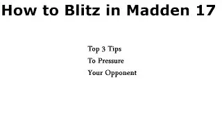 Madden 17 Tips - The Top 3 Ways to Get More Sacks on Defense in Madden 17