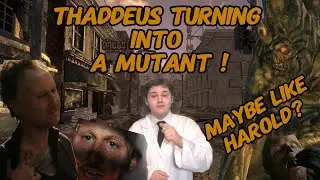 What is Thaddeus turning into? A MUTANT!