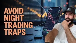 Don't Make These Night Trading Mistakes
