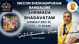 SB 1.7.26-27, Iskcon Sheshadhipuram Bangalore , Satchitananda Dasa,  Dec 21, 2025