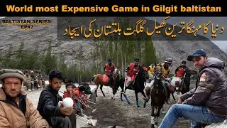 WORLD MOST EXPENSIVE GAME IN GILGIT BALTISTAN 🐴| Polo Game | Travel to b Vlog