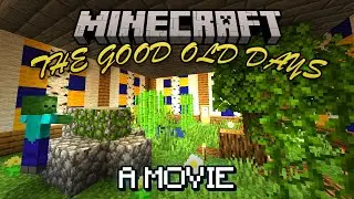The Good Old Days Of Minecraft: A Movie (ThatKSDude Season 2) Pt. 3