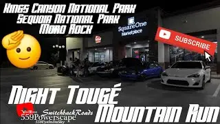 Night 🌙 Mountain ⛰️ Run 🏃&zwj;♀️Toug&eacute; to Kings Canyon National Park & Sequoia National Park 