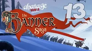 The Banner Saga - Part 13 - The Gunnulf Tragedy