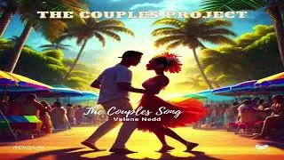 Valene Nedd - The Couples Song {Soca 2023} The Couples Project