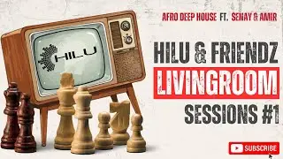 HILU & FRIENDZ - LIVINGROOM SESSIONS #1 Best of Afro Deep House  I New Years Eve 2025 