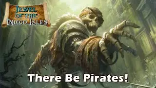 Jewel of the Indigo Isles&mdash;There Be Pirates!