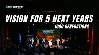 1000 Generations | Vision For 5 Next Years