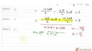 The maximum value of 5 cos theta + 3 cos ((pi)/(3)+ theta ) + 3 is-  | 12 | MCQ's | MATHS | CHHA...