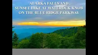 Alarka Falls & Sunset from Blue Ridge Parkway