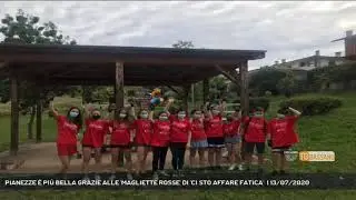 PIANEZZE &Egrave; PI&Uacute; BELLA GRAZIE ALLE 'MAGLIETTE ROSSE' DI 'CI STO AFFARE FATICA'  | 13/07/2020