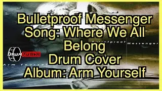 Bulletproof Messenger - Where We All Belong - Drum Cover #drumcover #drumming #rockmusic #musician