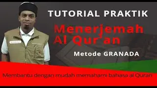 TUTORIAL PRAKTIK MENERJEMAH AL QURAN | Metode Granada |