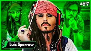 Luiz Sparrow | S&oacute;sia do Johnny Depp | Nave Podcast #64