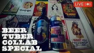 LIVE! Beertuber Collaboration Beer Special!