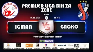 ŽOK Igman Ilidža vs ŽOK Gacko, 6 kolo premier lige BIH za žene