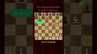 The biggest blunder|Dutch Defense #shorts #chess #best #mistakes #tactics #opening #trap #puzzel