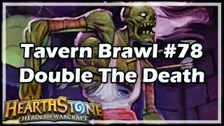 [Hearthstone] Tavern Brawl #78: Double The Death