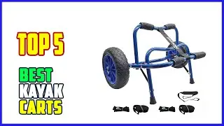 TOP 5 Best Kayak Carts 2026