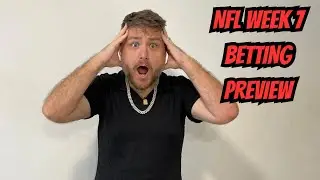 NFL WEEK 7 BETTING PREVIEW $$$