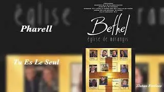 Cantique Tu Es Le Seul Pharell 