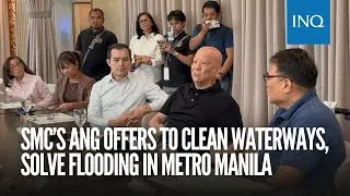 SMC&rsquo;s Ang offers to clean waterways, solve flooding in Metro Manila