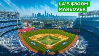 Inside The Dodgers $300m Stadium Upgrade