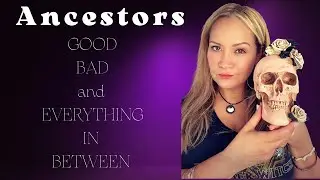 Ancestors, Good, Bad, and everything in between. Featuring Honoring your Ancestors book.
