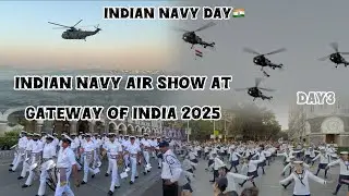 Indian Navy Day Celebration 2025 | Indian Navy Air Show At Gateway Of India 2025 | Day 3 🇮🇳