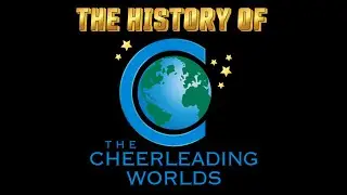 The History of the Cheerleading Worlds – Part 1 (2004-2008)