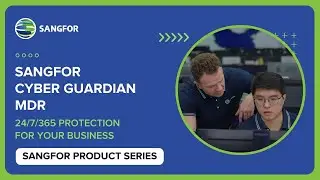 Sangfor Managed Detection and Response (MDR) Service: 24/7/365 Protection for Your Business