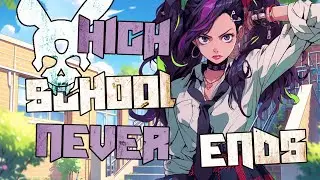 Nightcore/Sped up - High School Never Ends - Bowling For Soup