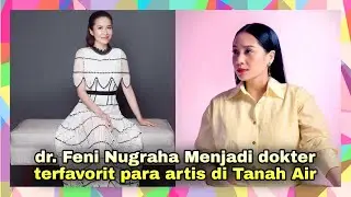 Nagita Slavina adalah salah satu orang yang berjasa bagi dr. Feni Nugraha dan selalu men-support