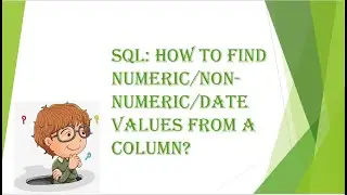 Oracle– How to Find Numeric/Non-Numeric/Date values From a Table Column?