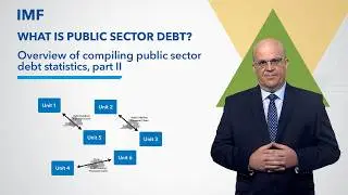 Overview of compiling public sector debt statistics, part II