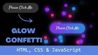 CSS & JavaScript Glowing Confetti Button