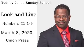 Look and Live, Numbers 21:1-9, March 8, 2020, Sunday school lesson (Union Press)