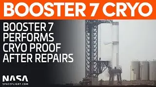 Booster 7 Cryo Proof Tested (Again) | Starship Boca Chica