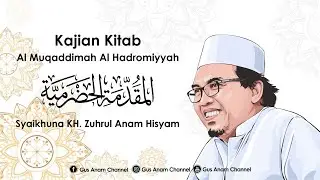#1 Kitab Al Muqaddimah Al Hadromiyyah // KH. Zuhrul Anam Hisyam