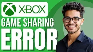 Xbox Game Sharing Not Working (Easy Solution)