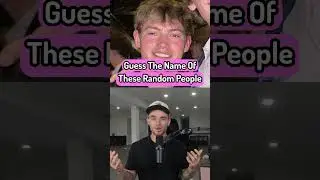 Guess The Name Of These Random People