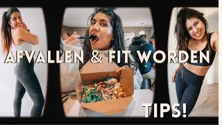 AFVALLEN EN FIT WORDEN | Tips voor extra motivatie!