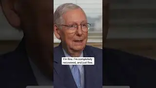 Mitch McConnell says he&rsquo;s &ldquo;completely recovered&rdquo; after health episodes #shorts