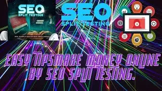 A new way to make money online by SEO Split Testing 100% Free Videos Course ⛳💵